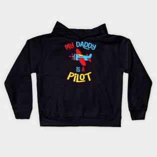 My Daddy is a Pilot Kids Hoodie